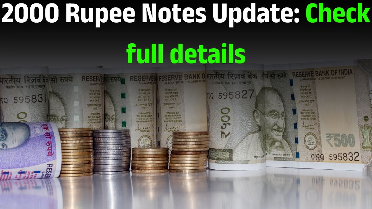 2000 Rupee Notes Update